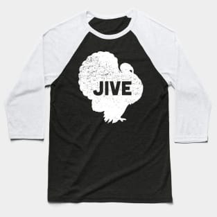 Jive Turkey Baseball T-Shirt